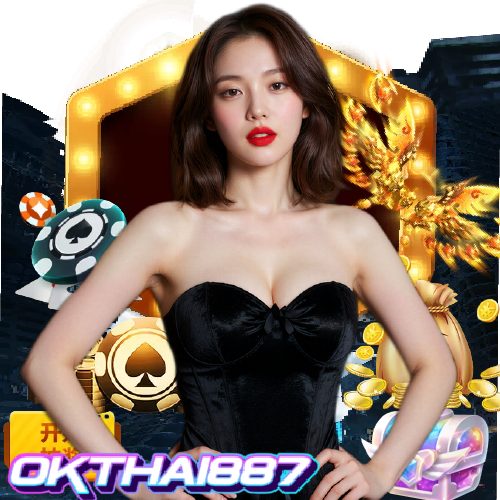 okthai887 ไม่ผ่านเอเย่นต์